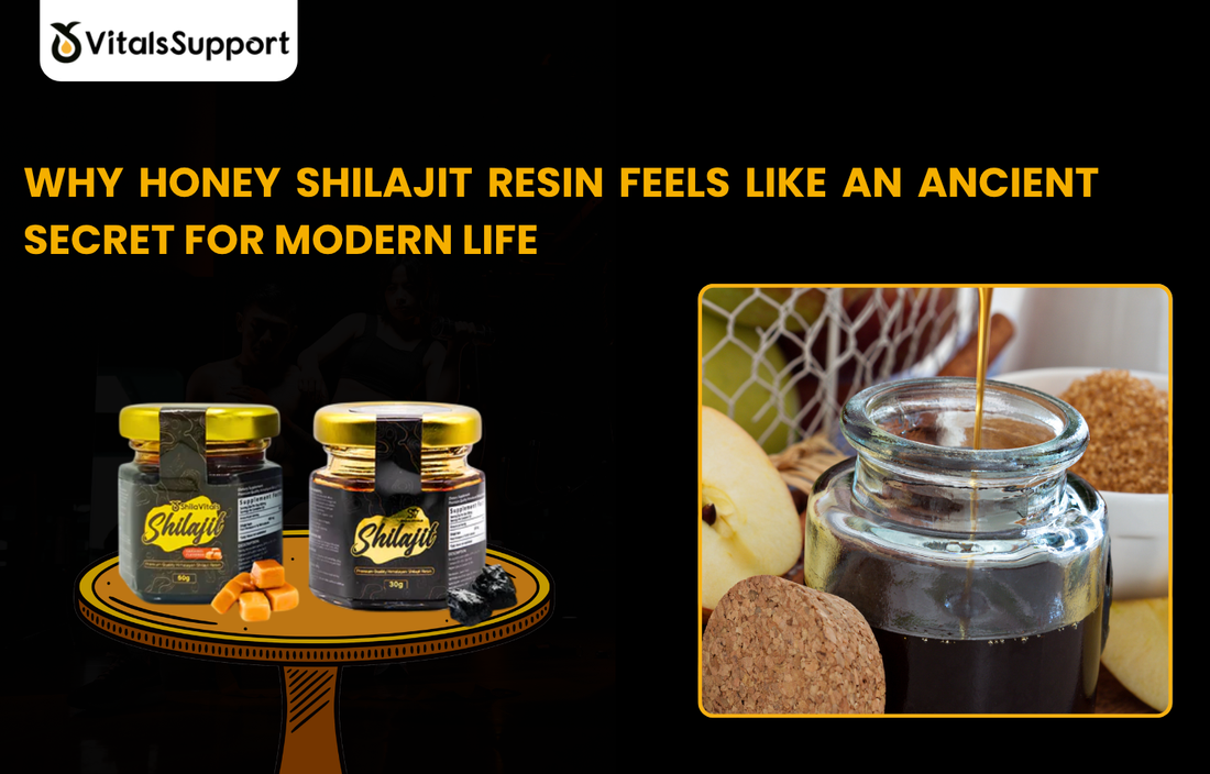 Why Honey Shilajit Resin Feels Like an Ancient Secret for Modern Life